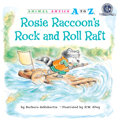 Rosie Raccoon's Rock and Roll Raft - deRubertis, Barbara