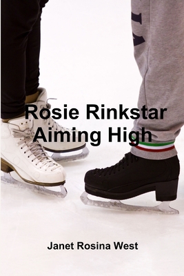 Rosie Rinkstar Aiming High - West, Janet Rosina