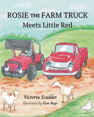 Rosie the Farm Truck Meets Little Red - Scudder, Victoria