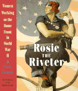 Rosie the Riveter: Women Working on the Homefront in World War II