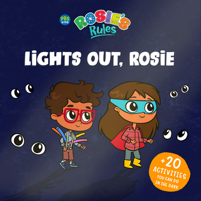 Rosie's Rules: Lights Out, Rosie - Keene, Jennifer (Screenwriter), and Triantafyllides, Evi (Adapted by), and Theocharous, Vasiliki (Designer)