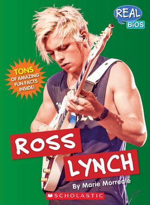 Ross Lynch (Real Bios) - Morreale, Marie
