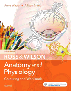 Ross & Wilson Anatomy and Physiology Colouring and Workbook