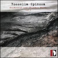 Rossella Spinosa: Orchestral and Chamber Works, Vol. 1 - Accord Quartet; Daniel Kientzy (contrabass saxophone); Jean-Claude Dodin (sax); Jzsef Balog (piano); New MADE Ensemble;...