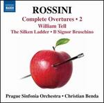 Rossini: Complete Overtures, Vol. 2 - William Tell; The Silken Ladder; Il Signor Bruschino