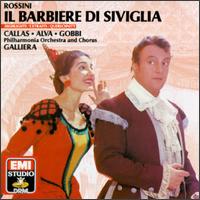 Rossini: Il Barbiere di Siviglia [Highlights] - Fritz Ollendorf (baritone); Gabriella Carturan (mezzo-soprano); Luigi Alva (vocals); Maria Callas (soprano); Nicola Zaccaria (bass); Tito Gobbi (baritone); Philharmonia Orchestra; Alceo Galliera (conductor)