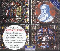 Rossini: Messa di Lugo - Cosmina Cordun (contralto); Dariusz Machej (bass); Eibe Mhlmann (mezzo-soprano); Giovanni Botta (tenor);...