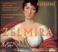 Rossini: Zelmira - Antonino Siragusa (vocals); Ashley Catling (vocals); Bruce Ford (vocals); Elizabeth Futral (vocals); Manuela Custer (vocals);...