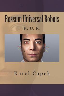 Rossum Universal Robots - Capek, Karel