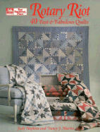 Rotary Riot: 40 Fast and Fabulous Quilts - Hopkins, Judy D, and Martin, Nancy J