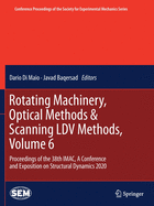 Rotating Machinery, Optical Methods & Scanning LDV Methods, Volume 6: Proceedings of the 38th IMAC, A Conference and Exposition on Structural Dynamics 2020