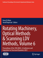 Rotating Machinery, Optical Methods & Scanning LDV Methods, Volume 6: Proceedings of the 39th IMAC, A Conference and Exposition on Structural Dynamics 2021