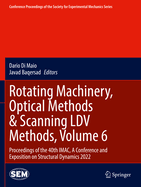 Rotating Machinery, Optical Methods & Scanning LDV Methods, Volume 6: Proceedings of the 40th IMAC, A Conference and Exposition on Structural Dynamics 2022