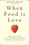 Roth Geneen : When Food is Love (Hbk)