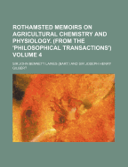 Rothamsted Memoirs On Agricultural Chemistry And Physiology: (from The 'philosophical Transactions'); Volume 2