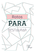 Rotos para restaurar