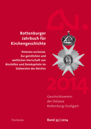 Rottenburger Jahrbuch Fur Kirchengeschichte 33/2014: Potestas Ecclesiae. Zur Geistlichen Und Weltlichen Herrschaft Von Bischofen Und Domkapiteln Im Sudwesten Des Reichen