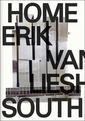 Rotterdam Zuid: Home - Lieshout, Erik van, and Ayas, Defne (Editor)