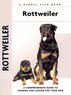 Rottweiler: A Comprehensive Guide to Owning and Caring for Your Dog