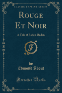 Rouge Et Noir: A Tale of Baden-Baden (Classic Reprint)