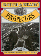 Rough and Ready Prospectors - Gintzler, A S