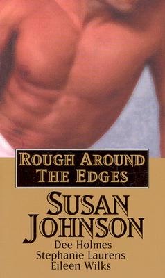 Rough Around the Edges - Johnson, Susan, and Johnson, and Laurens, Stephanie