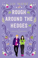 Rough Around the Hedges: an Uncanny Romance Novel