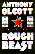 Rough Beast: An Ivan Duvakin Novel - Olcott, Anthony
