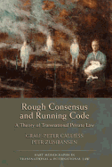 Rough Consensus and Running Code: A Theory of Transnational Private Law