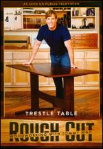 Rough Cut - Woodworking with Tommy Mac: Trestle Table [With Printed Plans] - 