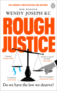 Rough Justice: Do we have the law we deserve?