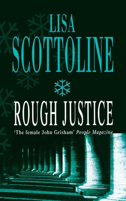 Rough Justice - Scottoline, Lisa