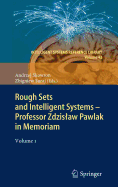 Rough Sets and Intelligent Systems - Professor Zdzislaw Pawlak in Memoriam: Volume 1