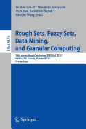 Rough Sets, Fuzzy Sets, Data Mining, and Granular Computing: 14th International Conference, Rsfdgrc 2013, Halifax, NS, Canada, October 11-14, 2013. Proceedings