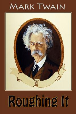 Roughing It - Twain, Mark