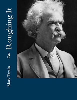 Roughing It - Twain, Mark