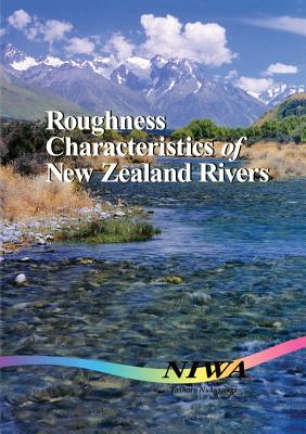 Roughness Characteristics of New Zealand Rivers - Hicks, D Murray, and Mason, Peter D