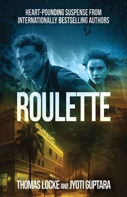 Roulette: A Thriller - Locke, Thomas, and Guptara, Jyoti