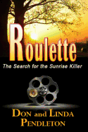 Roulette: The Search for the Sunrise Killer