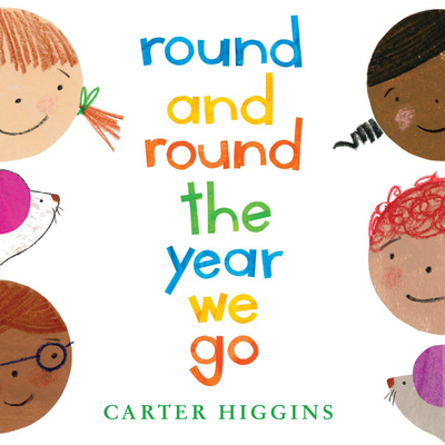 Round and Round the Year We Go - Higgins, Carter