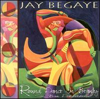 Round Dance in Beauty - Jay Begaye