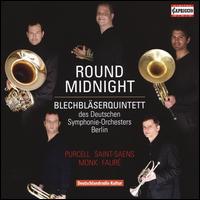 Round Midnight - Blechblserquintett des Deutschen Symphonie-Orchesters Berlin