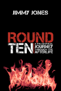 Round Ten: A Philosophical Journey Through the Afterlife