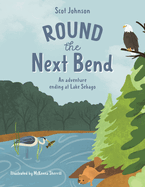 ROUND the Next Bend: An adventure ending at Lake Sebago