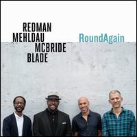 RoundAgain - Joshua Redman / Brad Mehldau / Christian McBride / Brian Blade