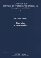 Rounding of Income Data: An Empirical Analysis of the Quality of Income Data with Respect to Rounded Values and Income Brackets with Data from the European Community Household Panel