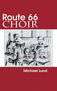 Route 66 Choir: A Comedy