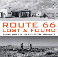 Route 66 Lost & Found, Volume 2: Ruins and Relics Revisited