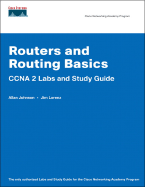 Routers and Routing Basics: CCNA 2 Labs and Study Guide - Johnson, Allan