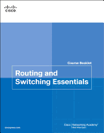 Routing and Switching Essentials Course Booklet